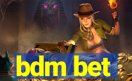 bdm bet